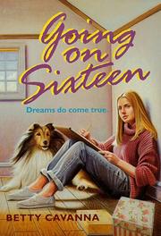 Cover of: Going on sixteen by Betty Cavanna, Betty Cavanna