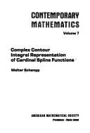 Cover of: Complex contour integral representation of cardinal spline functions