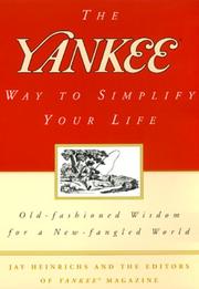 Cover of: The Yankee Way to Simplify Your Life by Yankee Magazine, Jay Heinrichs