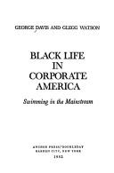 Cover of: Black life in corporate America by Davis, George