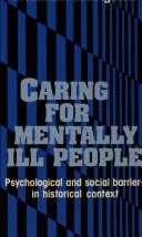 Cover of: Caring for mentally ill people: psychological and social barriers in historical context