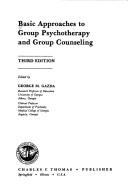 Cover of: Basic approaches to group psychotherapy and groupcounseling by edited by George M. Gazda.