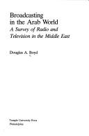 Cover of: Broadcasting in the Arab world | Douglas A. Boyd