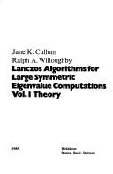 Cover of: Lanczos algorithms for large symmetric eigenvalue computations by Jane K. Cullum