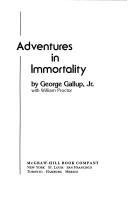 Adventures in immortality by George Gallup, Jr.