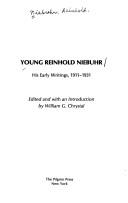 Cover of: Young Reinhold Niebuhr, his early writings, 1911-1931