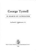 Cover of: George Tyrrell by David G. Schultenover