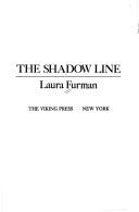 Cover of: The shadow line by Laura Furman