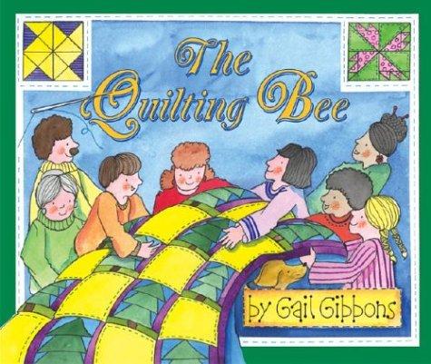 The quilting bee by Gail Gibbons