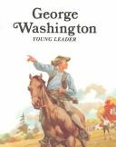 Cover of: George Washington Young Leader