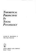 Cover of: Theoretical perspectives in social psychology by Clyde W. Franklin