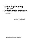 Cover of: Value engineering in the construction industry by Alphonse J. Dell'Isola