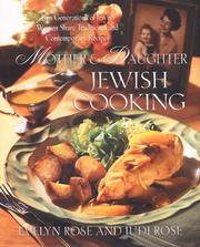 Cover of: Mother and Daughter Jewish Cooking: Two Generations Of Jewish Women Share Traditional And Contemporary Recipes