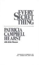 Cover of: Every secret thing by Patricia Hearst