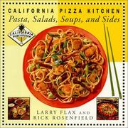 Cover of: California Pizza Kitchen Pasta, Salads, Soups, And Sides by Larry Flax, Rick Rosenfield