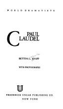 Cover of: Paul Claudel by Bettina Liebowitz Knapp