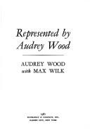 Represented by Audrey Wood by Audrey Wood