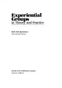 Cover of: Experiential groups in theory and practice by Kjell Erik Rudestam