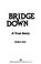 Cover of: Bridge down