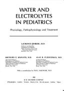Cover of: Water and electrolytes in pediatrics | Laurence Finberg