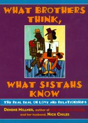 Cover of: What brothers think, what sistahs know | Denene Millner