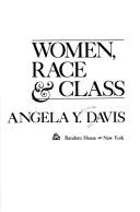 Women, race & class by Angela Y. Davis