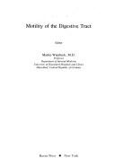 Motility of the digestive tract by International Symposium on Gastrointestinal Motility (8th 1981 Königstein im Taunus, Germany)