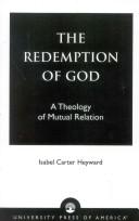 Cover of: The redemption of God: a theology of mutual relation
