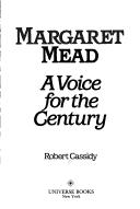 Cover of: Margaret Mead: a voice for the century
