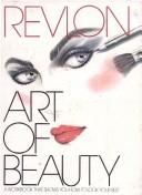 Cover of: Revlon art of beauty. by Revlon, inc