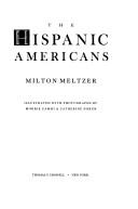 Cover of: The Hispanic Americans by Milton Meltzer