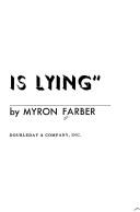 "Somebody is lying" by Myron Farber