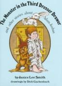 Cover of: The monster in the third dresser drawer and other stories about Adam Joshua