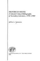 Cover of: Heinrich Heine: a selected critical bibliography of secondary literature, 1956-1980