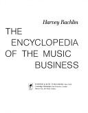 Cover of: The encyclopedia of the music business