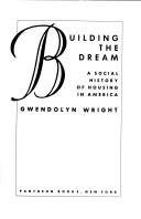 Cover of: Building the dream: a social history of housing in America