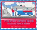 Cover of: The post office book: mail and how it moves