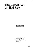 Cover of: The demolition of skid row