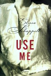Cover of: Use me by Elissa Schappell
