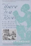 Cover of: There is a river by Vincent Harding