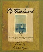 Cover of: Motherland: Writings By Irish American Women About Mothers And Daughters