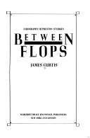 Between flops by Curtis, James