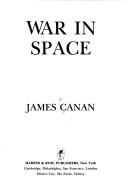 Cover of: War in space by James W. Canan