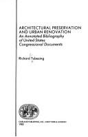 Cover of: Architectural preservation and urban renovation: an annotated bibliography of U.S. congressional documents