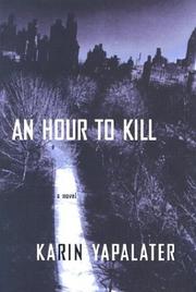Cover of: An hour to kill by Karin Yapalater