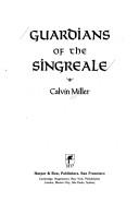 Cover of: Guardians of the Singreale by Calvin Miller