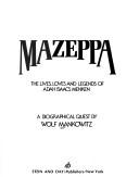 Cover of: Mazeppa, the lives, loves, and legends of Adah Isaacs Menken: a biographical quest