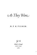 Cover of: As they were by M. F. K. Fisher
