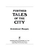 Cover of: Further tales of the city by Armistead Maupin