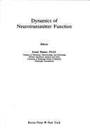 Cover of: Dynamics of neurotransmitter function